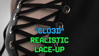 CLO3D | Realistic Lace-up