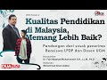 [2SISI] PART 1 KUALITAS PENDIDIKAN DI MALAYSIA, MEMANG LEBIH BAIK? | Fajri Muhammadin, Dosen FH UGM