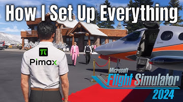 How I Set Up Everything | Pimax Crystal Light - Microsoft Flight Simulator 2024 SU3
