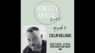 Episode #12: Rage to Relief - Recognizing Atypical Depression in Men