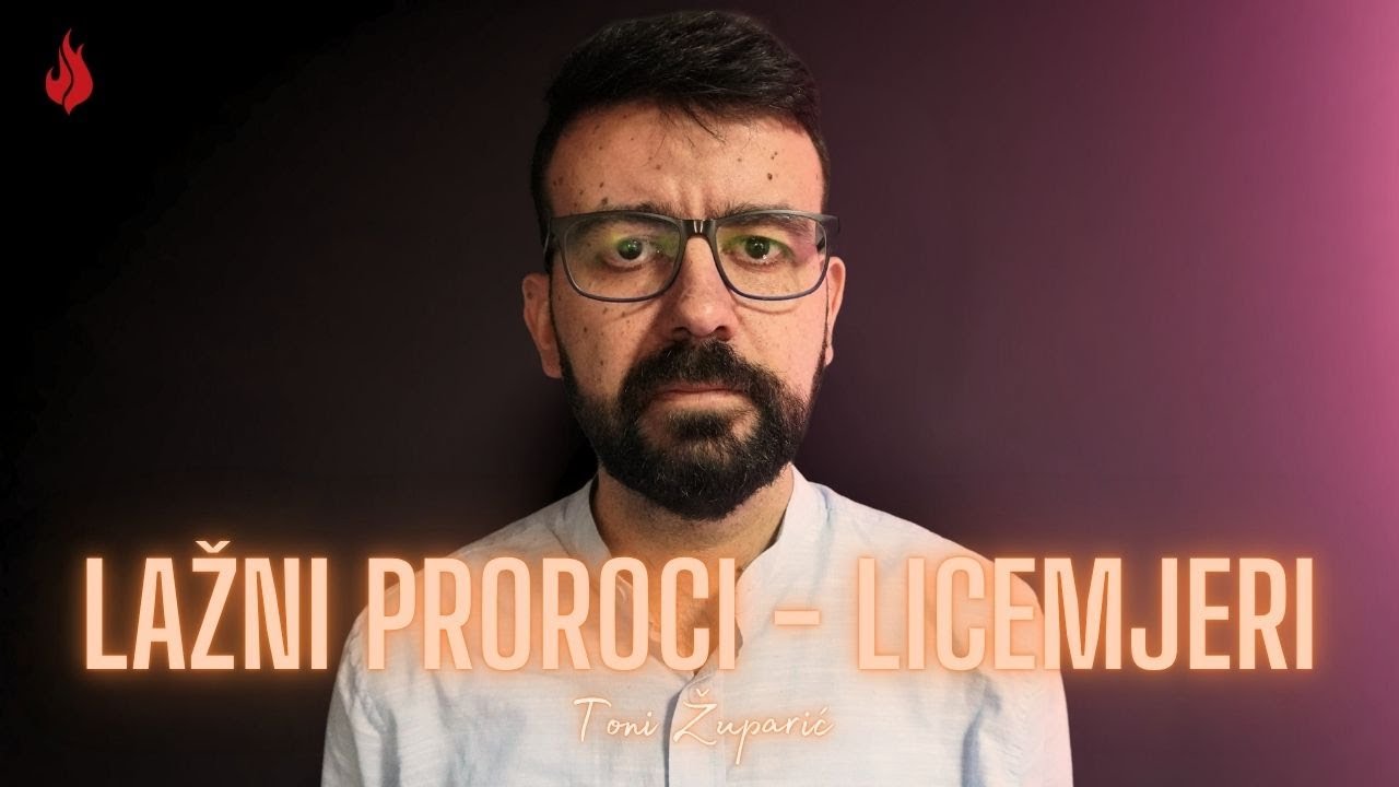Lažni proroci Licemjeri | Toni Župarić