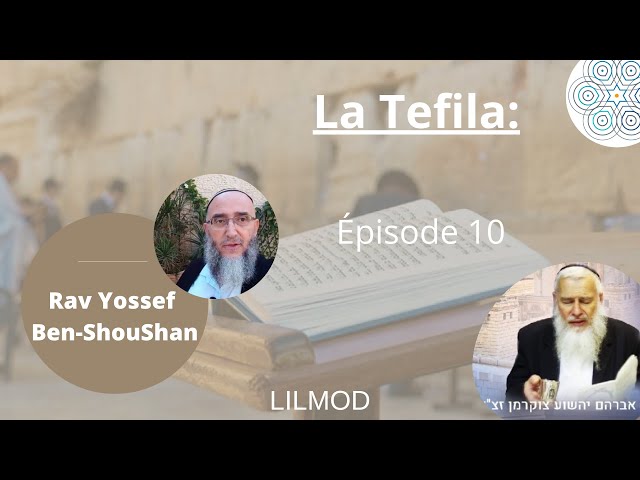 Rav Benshoushan - Tefila- Episode 10- 23.12.2021