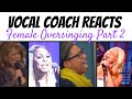 Vocal Coach Reacts to Female Singers Oversinging - Part 2