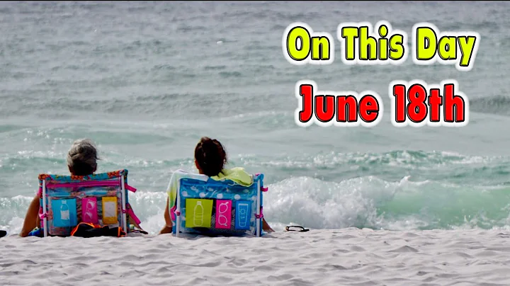 Things That Happened On This Day June 18th
