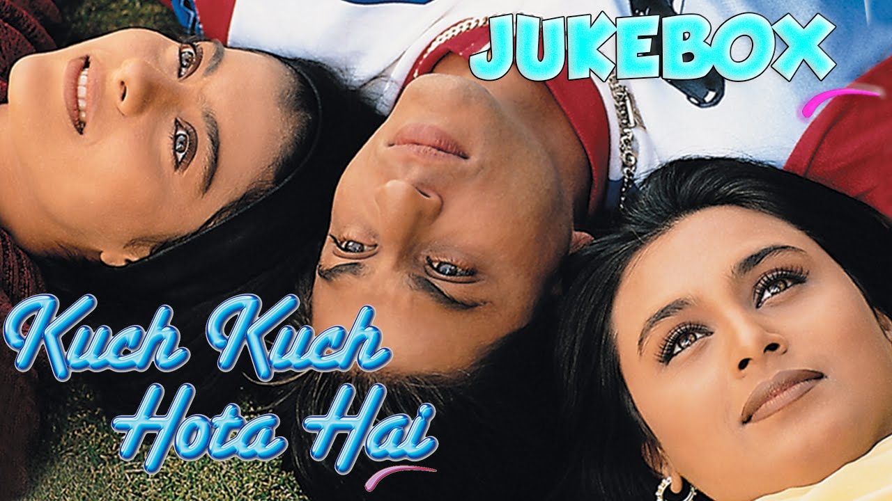 Kuch Kuch Hota Hai Jukebox