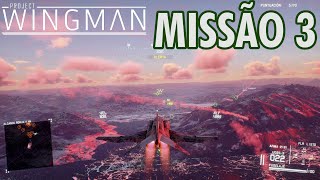 Project Wingman Detonado PT-BR | Missão 3: Nova Casa