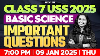 Celebrity Class 7 USS Basic Science 2025 - Important Questions! | Xylem Class 7 Profile
