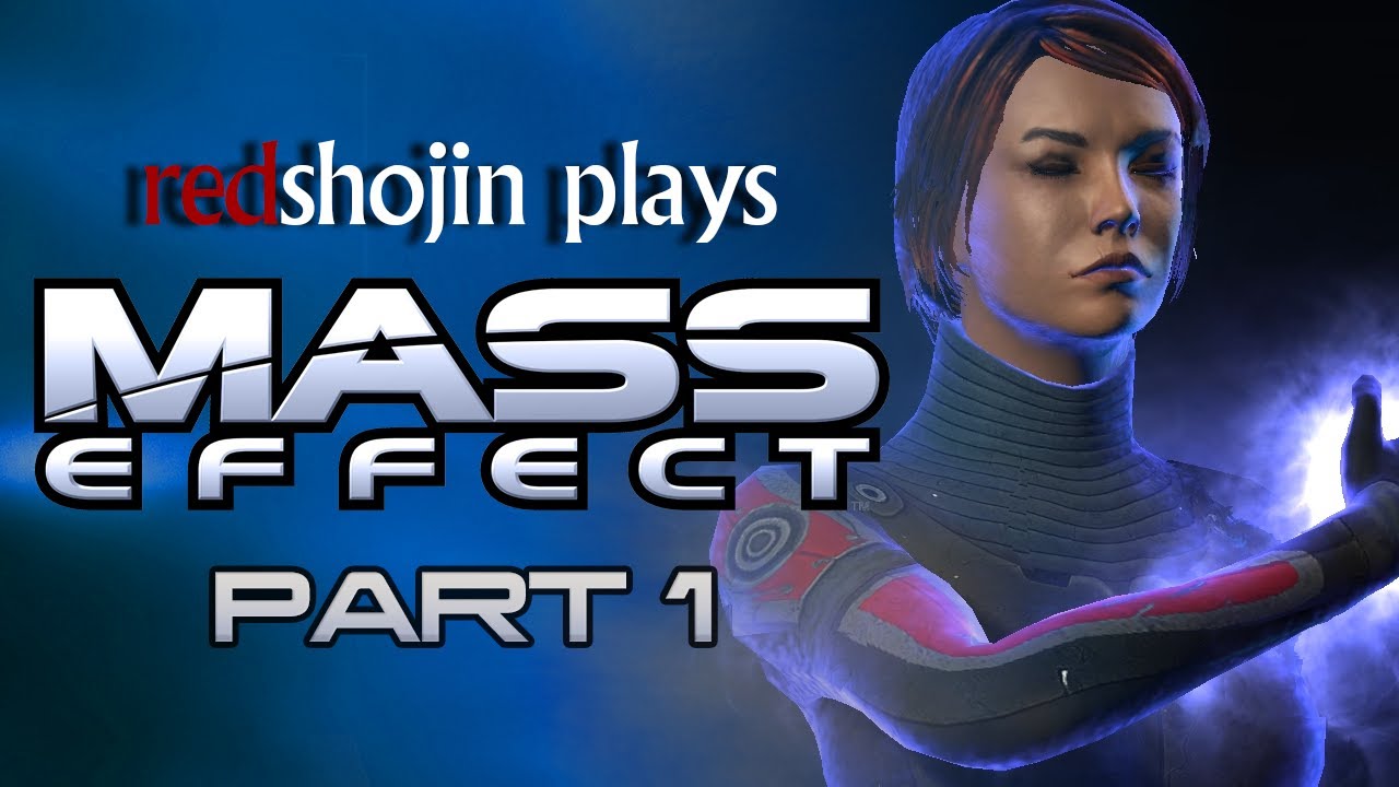 redshojin plays: Mass Effect