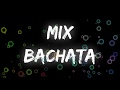 MIX BACHATA ,ESTA NOCHE , VERSION DE MI,HEROE FAVORITO, SOBREDOSIS ,TE ROBARE ,DILE AL AMOR ,ETC