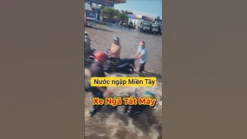 nước ngập miền Tây  Vĩnh Long xe ngã tắt máy thấy thương quá