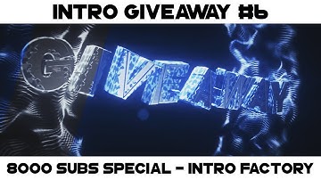 Intro Giveaway #6 - 8000 SUBS SPECIAL [CLOSED]