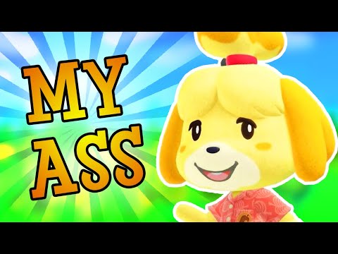 I'm doing something wonderful on Animal Crossing with MY ASS