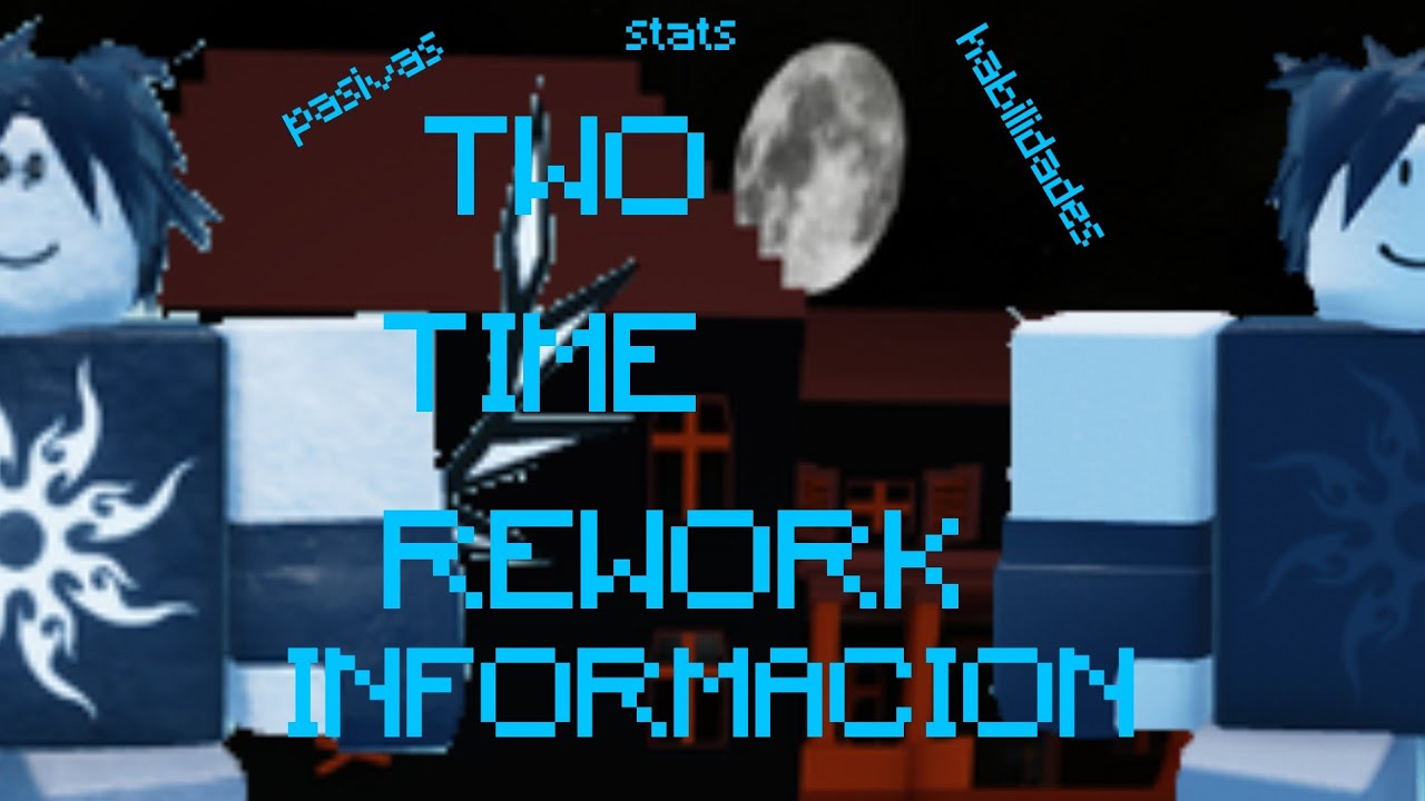 Toda la información de TWO TIME rework | Forsaken - YouTube