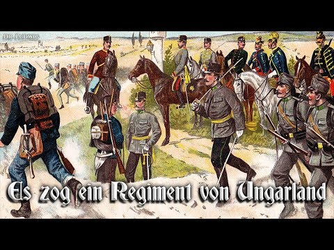 Es zog ein Regiment von Ungarland [Austrian soldier song][+English translation]