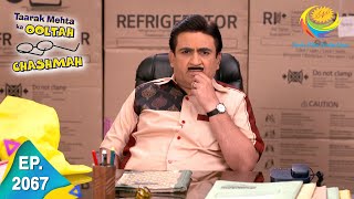 Taarak Mehta Ka Ooltah Chashmah - Episode 2067 - Full Episode