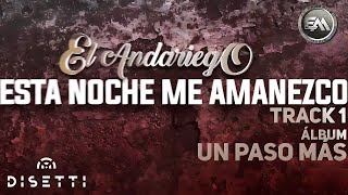 El Andariego - Esta Noche Me Amanezco (Audio Oficial) | Música Popular chords