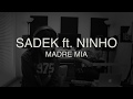 Mey - Madre Mia [SADEK ft. NINHO COVER]