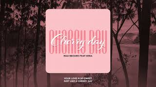 Cherry Day - Max Becker (feat. Hera)