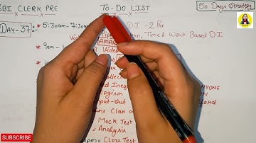 SBI CLERK Day- 37 To Do List. Follow it blindly for 50 days and get a job in SBI. Strategy matters.