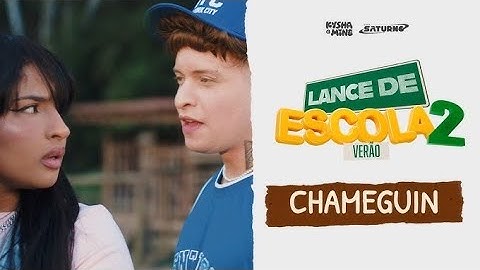 [LANCE DE ESCOLA VERÃO 02] Chameguin - Kysha e Mine, Stefan Baby, Evy