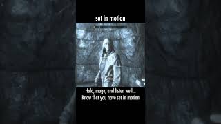 set in motion — The Elder Scrolls V: Skyrim dialogue scene
