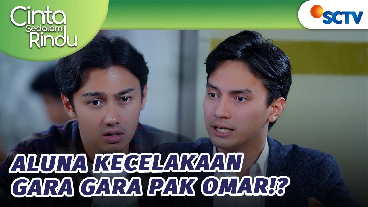 Galaxy Murka Tahu Pak Omar Penyebab Aluna Kecelakaan?! | Cinta Sedalam Rindu Episode 71 dan 72