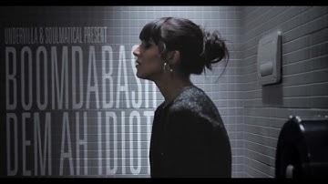 BOOMDABASH - DEM AH IDIOT (Official Video)