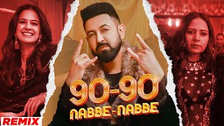 90-90 Nabbe Nabbe (Official Remix) #GippyGrewal #JasmineSandlas #SargunMehta #RoopiGill #NewPunjabi