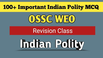 OSSC WEO 2021 | Indian Polity Revision Class | General Awareness
