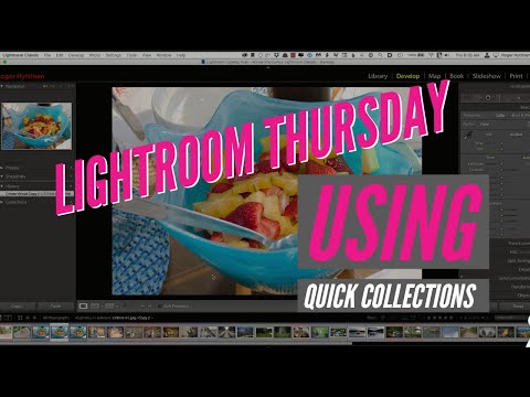 Lightroom Thursday:  Using Quick Collections in Lightroom [CC]