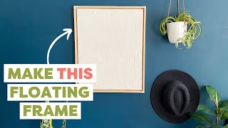 Make A Custom Floating Frame With Scrap Wood | DIY Floating Frame