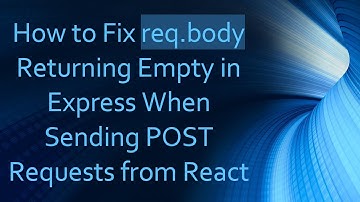 How to Fix req.body Returning Empty in Express When Sending POST Requests from React