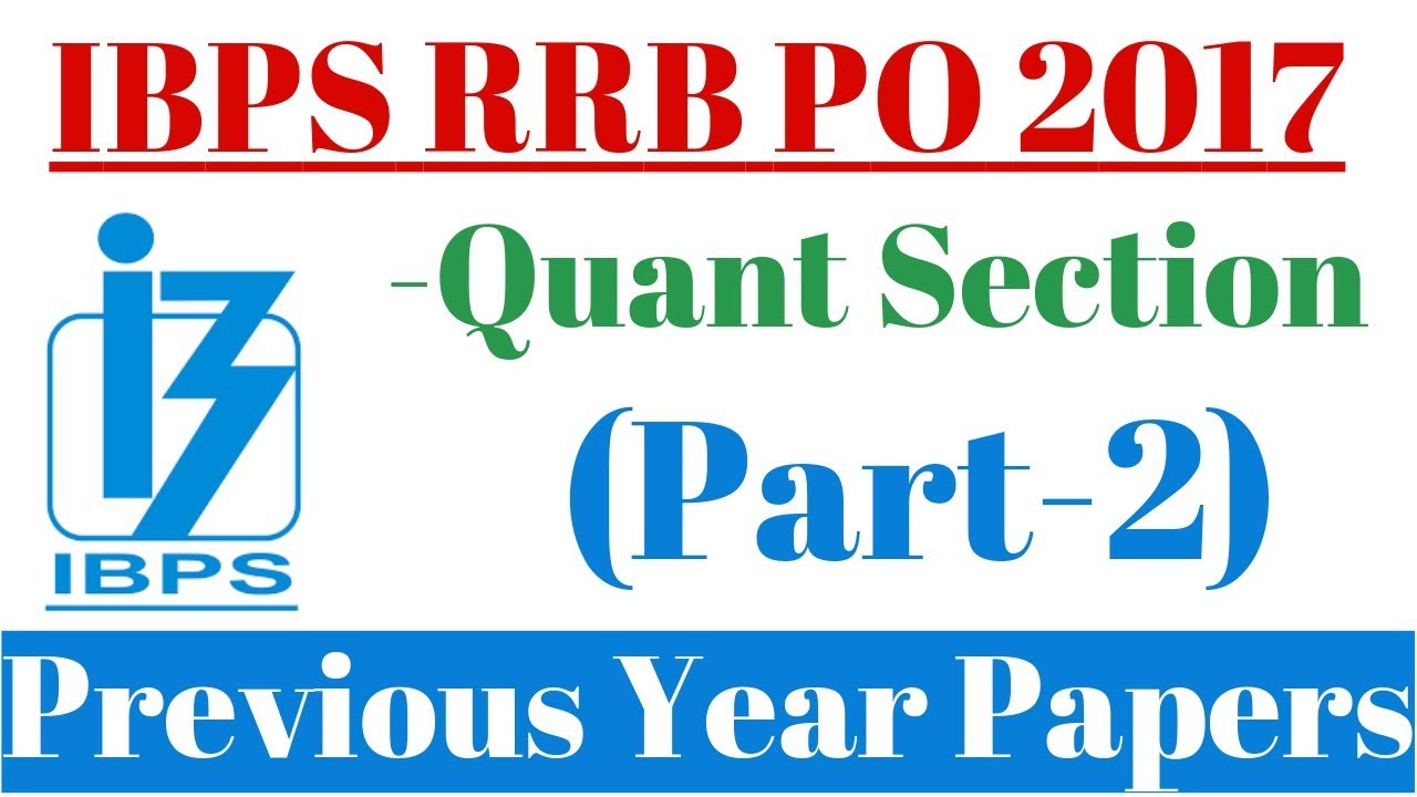 IBPS RRB PO 2017 - Quantitative Aptitude Question Paper (Part-2) || Previous Year Question Papers