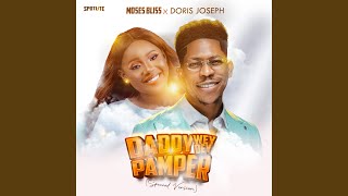 Video thumbnail of "Moses Bliss - Daddy Wey Dey Pamper (Special Version)"