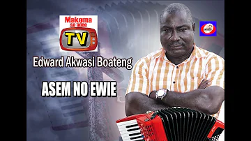 Edward Akwasi Boateng Asem No Awie