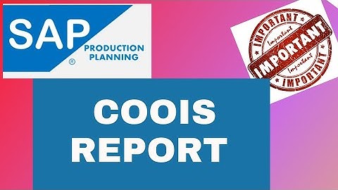 SAP PP (Production Planning) - COOIS Report