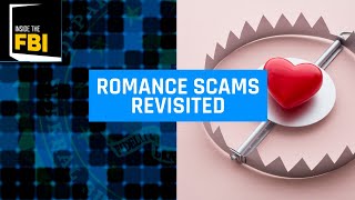 Inside the FBI Podcast: Romance Scams, Revisited