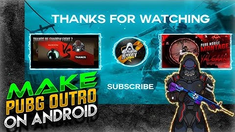 How To Make PUBG Outro On Android 丨PUBG Outro