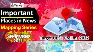 Mapping Series | Important Places in News | UPSC Prelims 2022 | Part 1 | Santosh Choudhary Ma'am