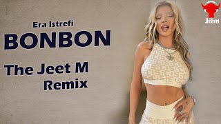 Bonbon (Remix) - The Jeet M |Era Istrefi