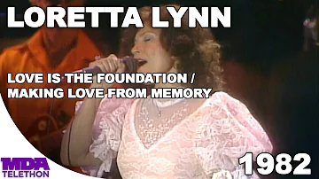 Loretta Lynn – “Love Is The Foundation" & "Making Love From Memory" (1982) - MDA Telethon