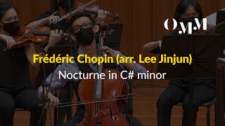 Chopin (arr. Lee) - Nocturne in C# minor