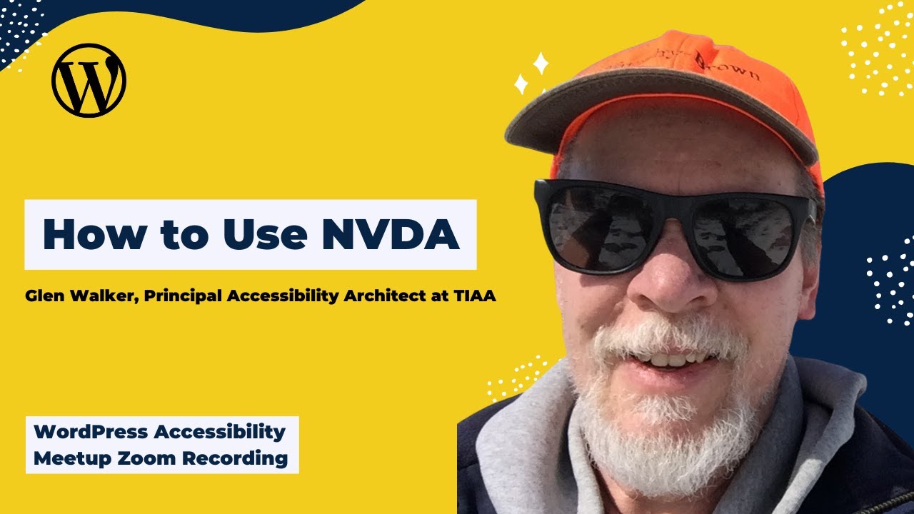 How to Test for Accessibility with NVDA with Glen Walker WordPress Accessibility Meetup