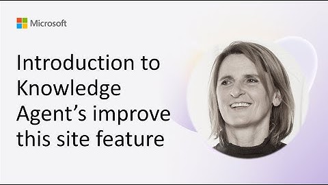 Introduction to Knowledge Agent’s improve this site feature