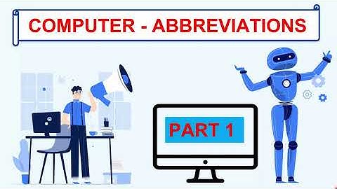 PART 1: IMPORTANT COMPUTER - ABBREVIATIONS/TERMS USED IN IT STREAM USEFUL FOR ASPIRANTS.
