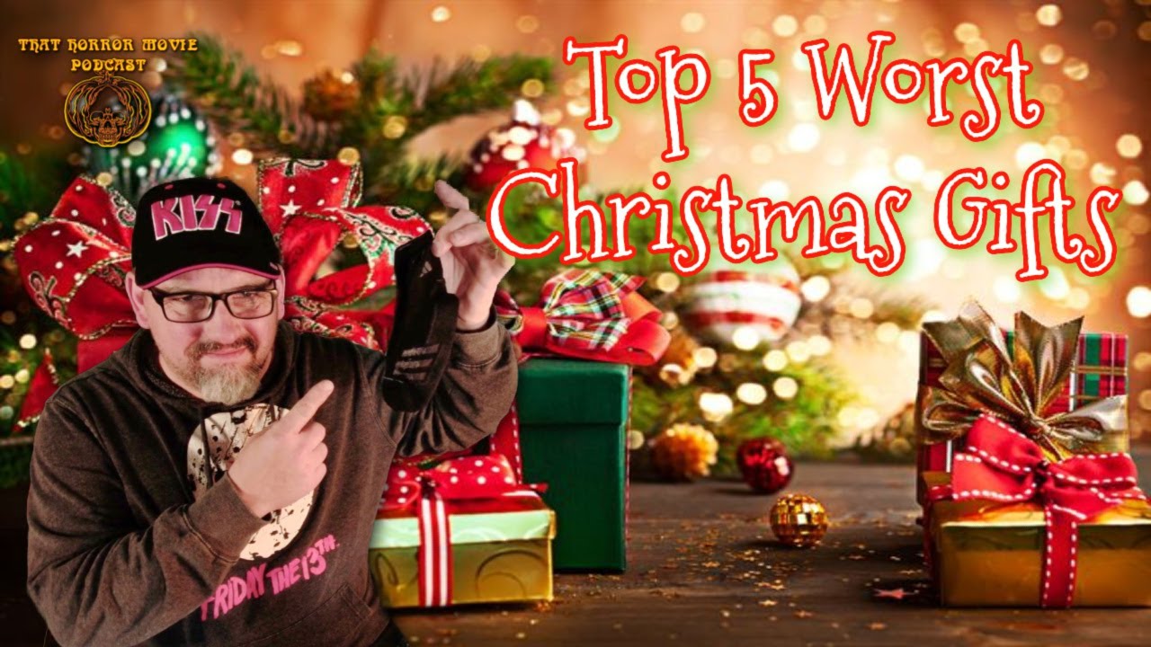 Top 5 Worst Christmas Gifts YouTube top-5-worst-christmas-gifts-youtube