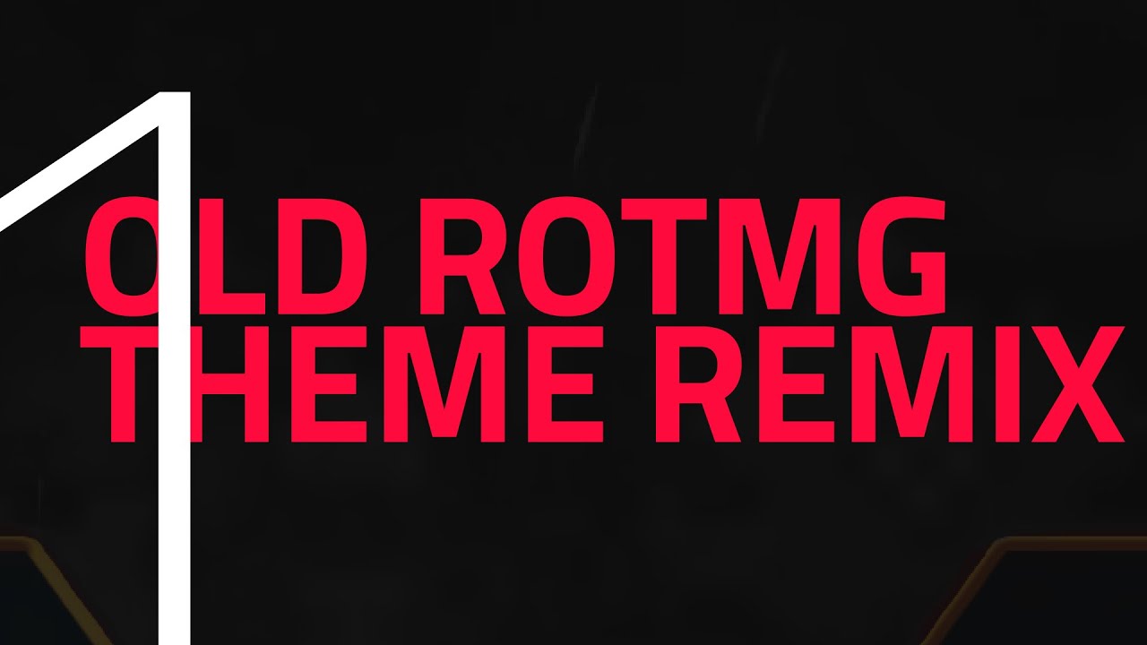 Realm of the Mad God Theme Remix 1 (2017)