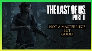 Harbinger Reviews The Last of Us Part II - Not a Masterpiece But Still Good