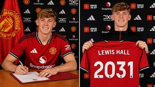 IT'S OFFICIAL! LEWIS HALL SIGNS A 5-YEAR DEAL FOR MANCHESTER UNITED! FANS GO WILD!