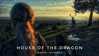 House of the dragon s1 episode 3 | Rhaenyra and ser criston cole find the white deer